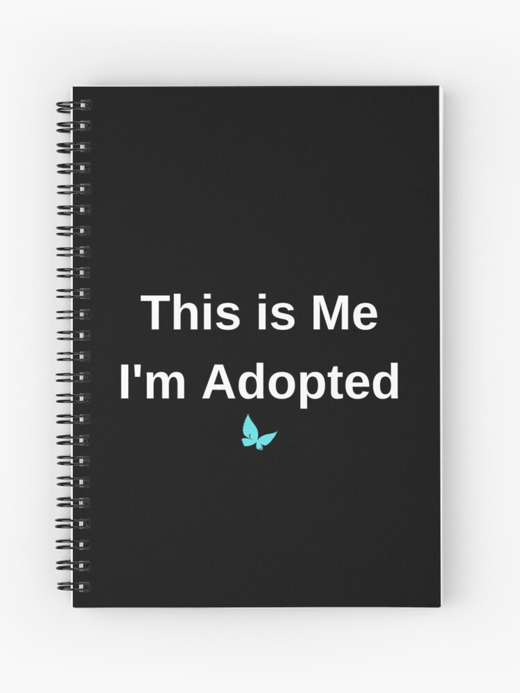 Printed Notebook with This is Me I'm Adopted